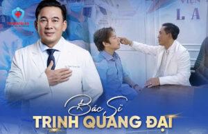 Bác Sĩ CKII Trịnh Quang Đại – Chuyên Gia Phẫu Thuật Thẩm Mỹ